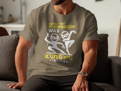 Surely Not Everybody Was Kung Fu Fighting Awesome T-Shirt