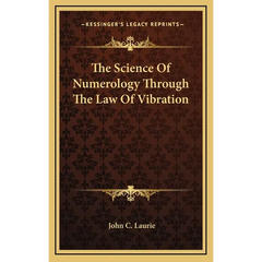 The Science Of Numerology Through The Law Of Vibration - Hardcover