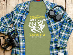 Surely Not Everybody Was Kung Fu Fighting Awesome T-Shirt