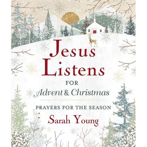 Jesus Listens--For Advent and Christmas, Padded Hardcover, with Full Scriptures: Prayers for the Season - Hardcover