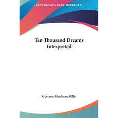 Ten Thousand Dreams Interpreted - Hardcover