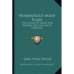 Numerology Made Plain: The Science Of Names And Numbers And The Law Of Vibration - Paperback