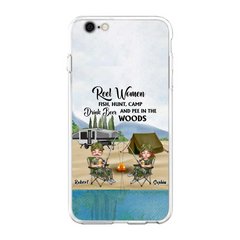 Custom Personalized Fishing Phone Case - Best Gift For Fishing Lovers - Reel Women Fish, Hunt, Camp, Drink Beer And Pee In The Woods - Case For iPhone And Samsung