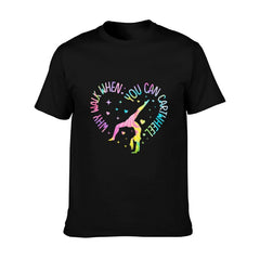 Why Walk When You Can Cartwheel Gymnast Gymnastic Girl T-Shirt