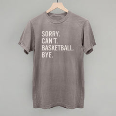Sorry Can't Basketball Bye
