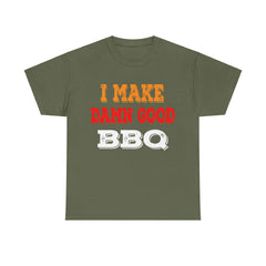 I Make Damn Good BBQ T-Shirt