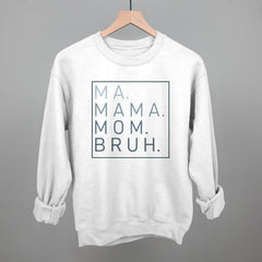 Ma Mama Mom Bruh