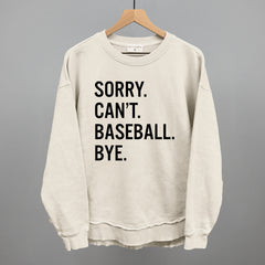 Sorry Can't Baseball Bye
