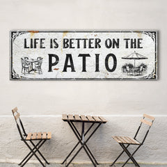 Life Is Better On The Patio Sign IV