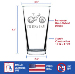 I'd Bike That - Pint Glass for Beer - Cool Bicycle Themed Decor and Gifts for Outdoor Lovers - 16 oz Glasses