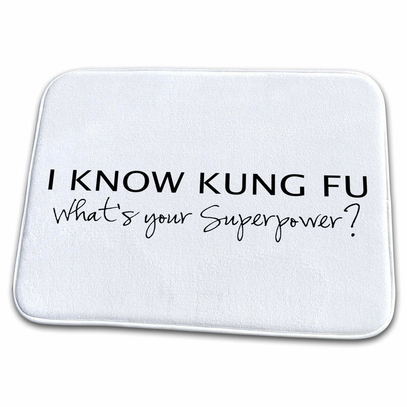 Dish Drying Mat - I know Kung Fu - Whats your superpower - for martial arts students Typography