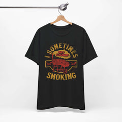 Sometimes I Get Caught Smoking BBQ T-Shirt