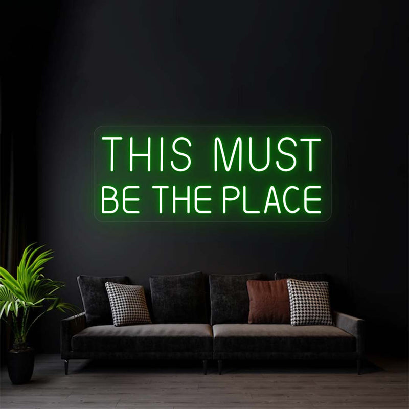 This Must Be The Place LED Neon Sign