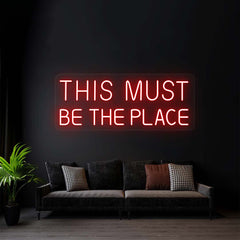 This Must Be The Place LED Neon Sign