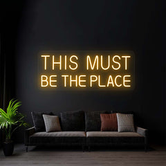 This Must Be The Place LED Neon Sign