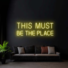 This Must Be The Place LED Neon Sign