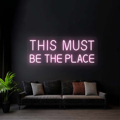 This Must Be The Place LED Neon Sign