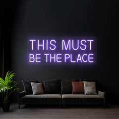 This Must Be The Place LED Neon Sign
