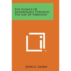 The Science of Numerology Through the Law of Vibration - Paperback