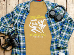 Surely Not Everybody Was Kung Fu Fighting Awesome T-Shirt