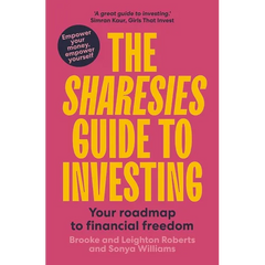 The Sharesies Guide to Investing: Your Easy Way to Financial Freedom - Paperback