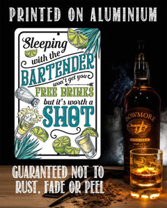 Sleeping With The Bartender - Metal Sign