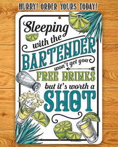 Sleeping With The Bartender - Metal Sign