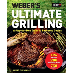 Weber's Ultimate Grilling: A Step-By-Step Guide to Barbecue Genius - Hardcover