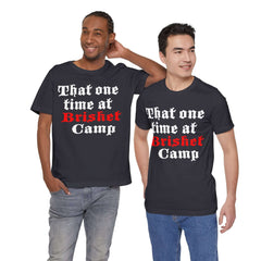 That One Time at Brisket Camp BBQ T-Shirt