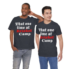 That One Time at Brisket Camp BBQ T-Shirt