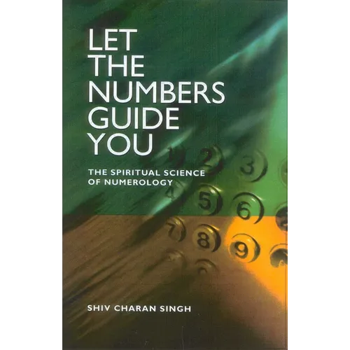 Let the Numbers Guide You: The Spiritual Science of Numerology - Paperback